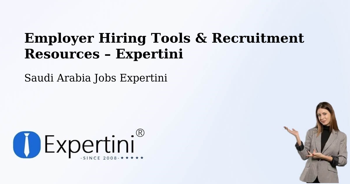 Employer Hiring Tools & Recruitment Resources – Bartiyah - Bartiyah, Saudi Arabia Jobs Expertini
