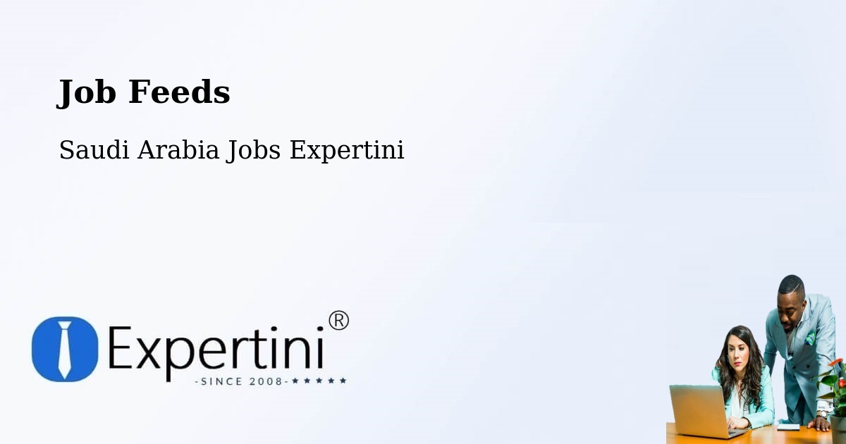 Job Listings Feed – Bartiyah - Saudi Arabia Jobs Expertini